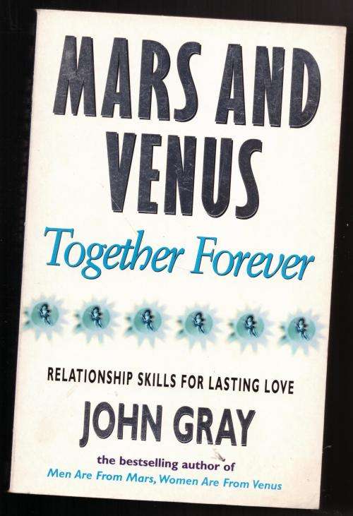Mars and Venus Together Forever --  John Gray
