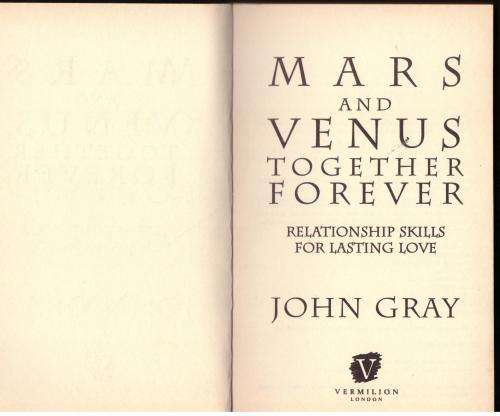 Mars and Venus Together Forever --  John Gray