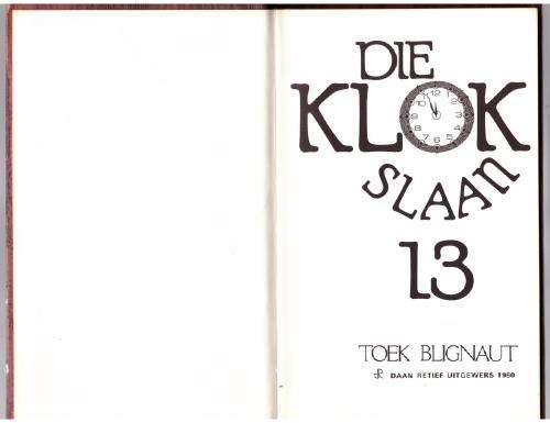 Die Klok slaan 13  --  Toek Blignaut