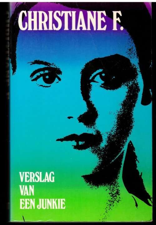 Christiane F.: verslag van een junkie -- Kai Hermann, Horst Rieck