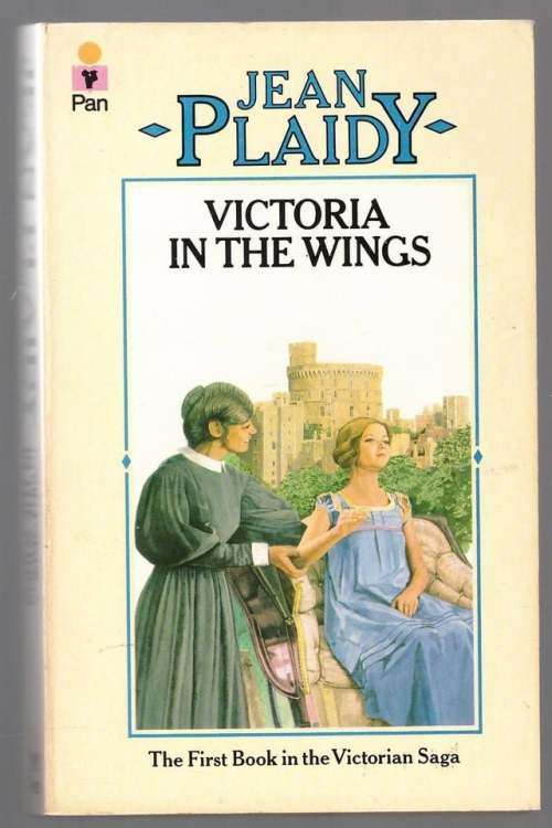 Victoria in the Wings -- Jean Plaidy