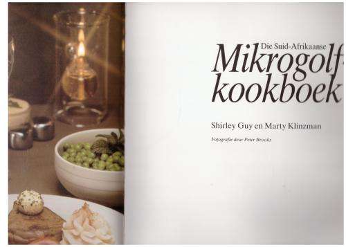 Die Suid-Afrikaanse mikrogolf-kookboek --  Marty Klinzman, Shirley Guy