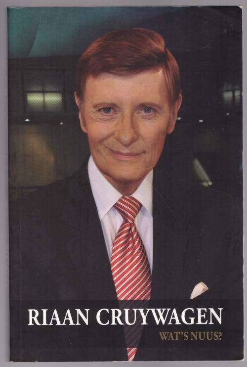 Wat`s Nuus? --  Riaan Cruywagen