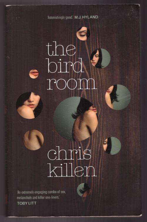 The Bird Room: A Novel  --   Chris Killen