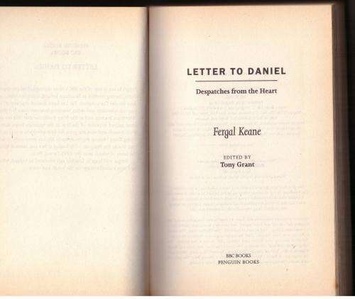 Letter to Daniel: Despatches from the Heart  --  Fergal Keane