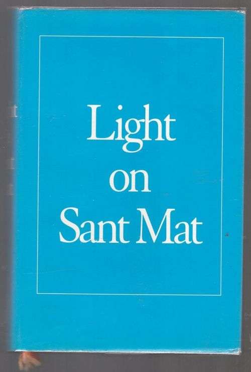 Light on Sant Mat -- Maharaj Charan Singh (Satguru)