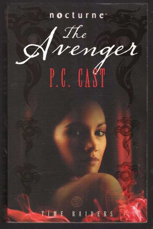 Time Raiders: The Avenger (Nocturne) -- P.C. Cast