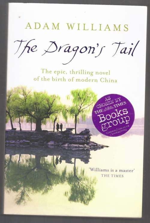 The Dragon`s Tail -- Adam Williams