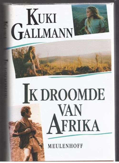Ik Droomde Van Afrika -- Kuki Gallmann