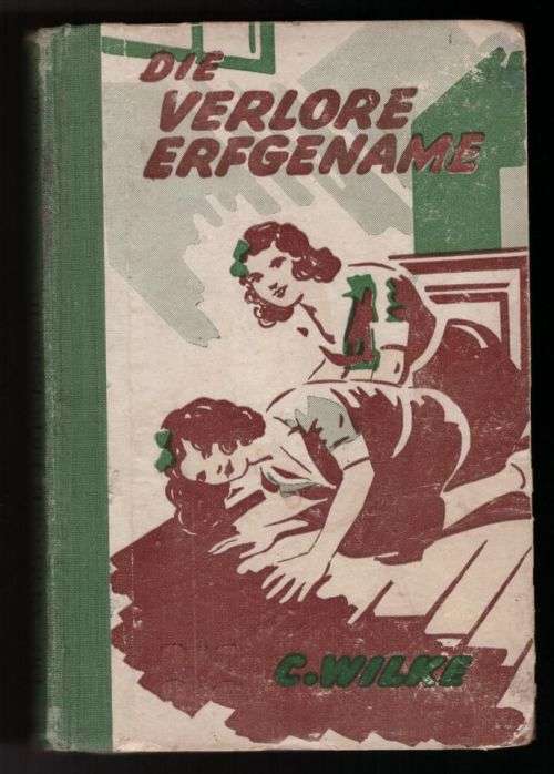 Die Verlore erfgename -- C. Wilke