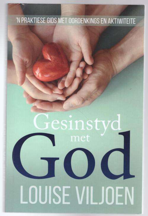 Gesinstyd met God --  Louise Viljoen