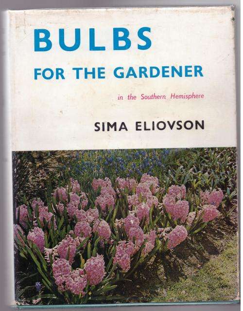 Bulbs For The Gardener in the Southern Hemisphere  --  Sima Eliovson