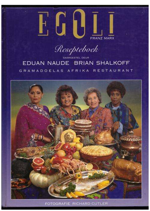 Egoli resepteboek --  Eduan Naude, Brian Shalkoff
