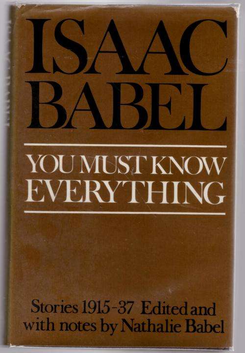 You Must Know Everything: Stories 1915-1937  --  Isaac Babel