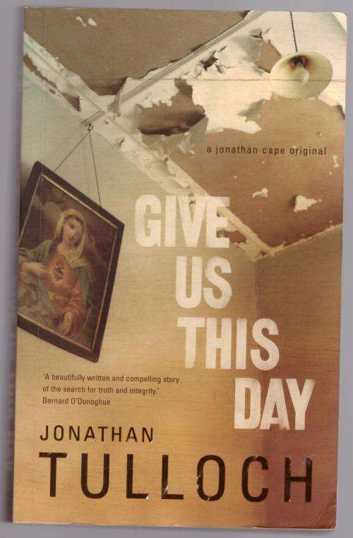 Give Us This Day  --  Jonathan Tulloch