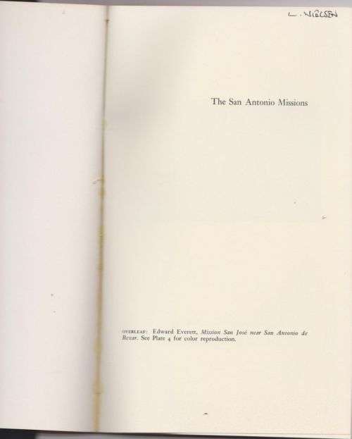 The San Antonio Missions: Edward Everett an the American Occupation, 1847 - Richard Eighme Ahlborn