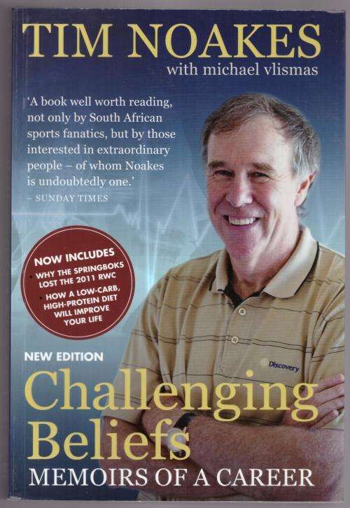 Challenging Beliefs: Memoirs of a Career -- Tim Noakes, Michael Vlismas