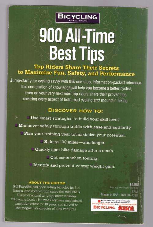 Bicycling Magazine`s 900 All-Time Best Tips: Top Riders Share Their Secrets -  Ed Pavelka [Editor]