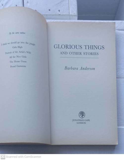 Glorious Things: And Other Stories  --  Barbara Anderson
