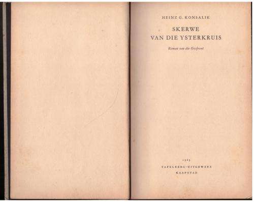 Skerwe van die ysterkruis: Roman van die Oosfront -- Heinz G. Konsalik