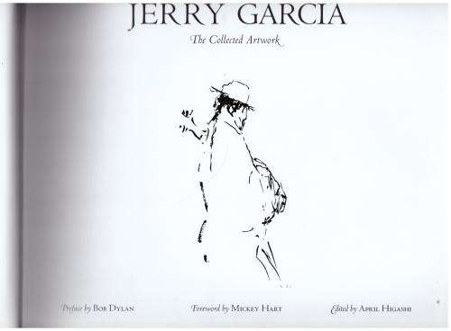 Jerry Garcia: The Collected Artwork  --  April Higashi [Editor]