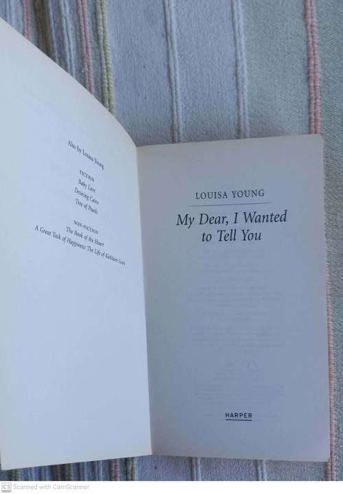 My Dear, I Wanted to Tell You: A Novel -- Louisa Young