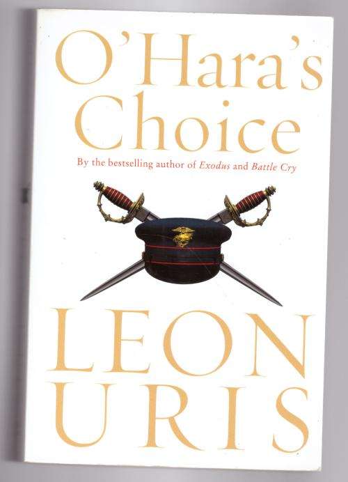O`Hara`s Choice --   Leon Uris