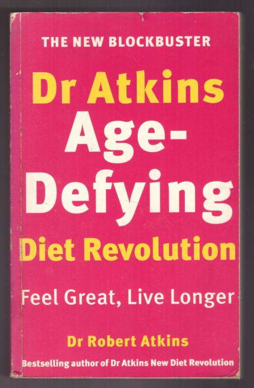 Dr. Atkins` Age-defying Diet Revolution --  Robert C. Atkins