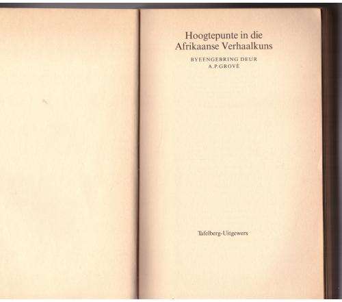 Hoogtepunte in die Afrikaanse verhaalkuns -- A.P. Grové [Samesteller]