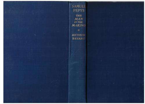 Samuel Pepys: The Man in the Making -- Arthur Bryant