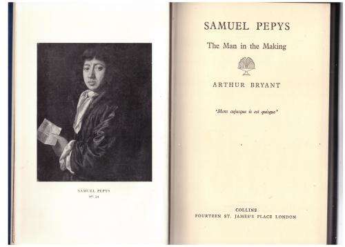 Samuel Pepys: The Man in the Making -- Arthur Bryant
