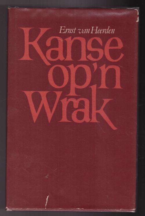Kanse Op `n Wrak -- Ernst Van Heerden