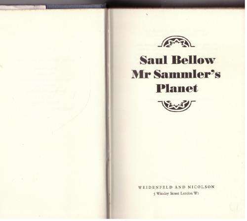 Mr Sammler`s Planet  --  Saul Bellow