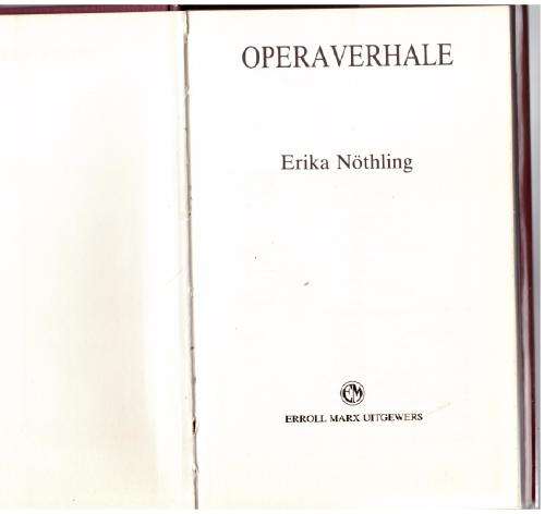 Operaverhale --  Erika Nöthling