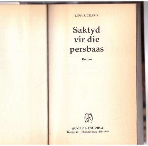 Saktyd vir die persbaas: roman  --  Dirk Richard
