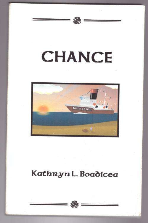 Chance  --  Kathryn L. Boadicea