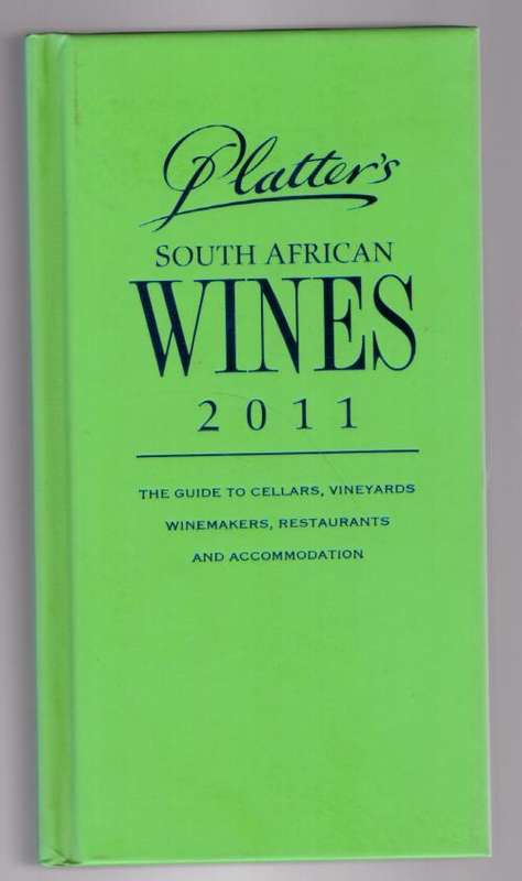 Platter`s South African Wine Guide 2011