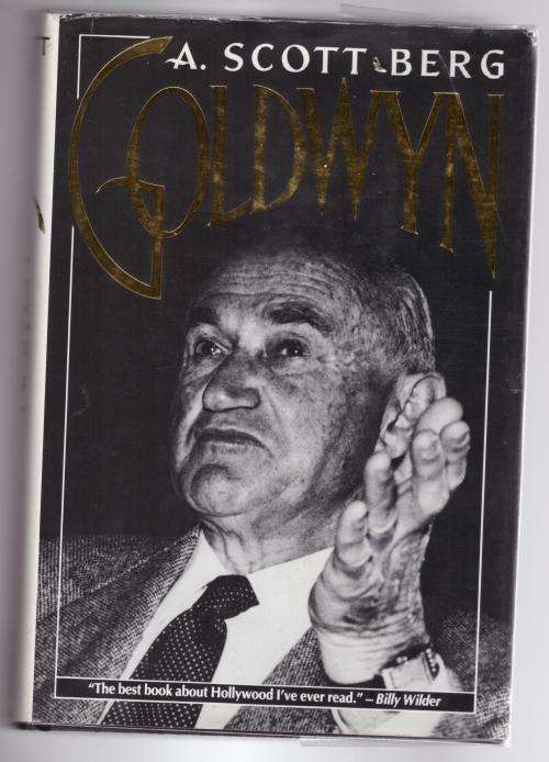 Goldwyn: A Biography  --  A. Scott Berg