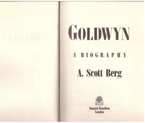 Goldwyn: A Biography  --  A. Scott Berg