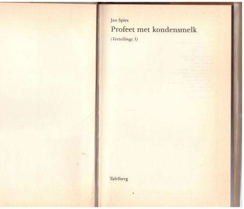 Profeet met kondensmelk (Vertellings 3) -- Jan Spies