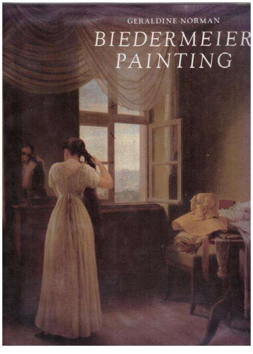 Biedermeier Painting, 1815-48 -- Geraldine Norman