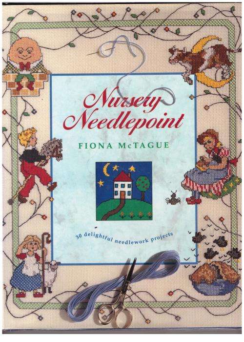 Nursery Needlepoint: 30 Delightful Needlework Projects  -- Fiona McTague