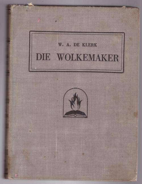 Die Wolkemaker -- W. A. De Klerk
