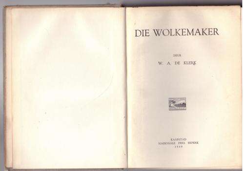 Die Wolkemaker -- W. A. De Klerk