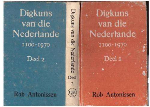 Digkuns van die Nederlande, 1100 - 1970: Deel 2 - Rob Antonissen