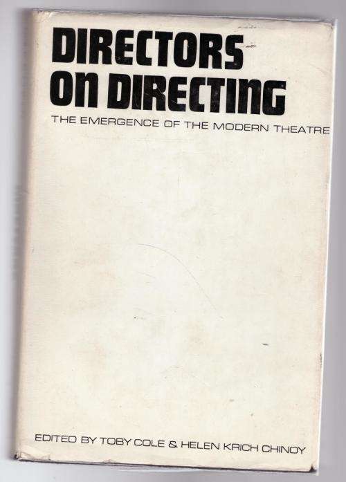 Directors on Directing: A Source Book  -- Toby Cole, Helen Krich Chinoy [Editors]