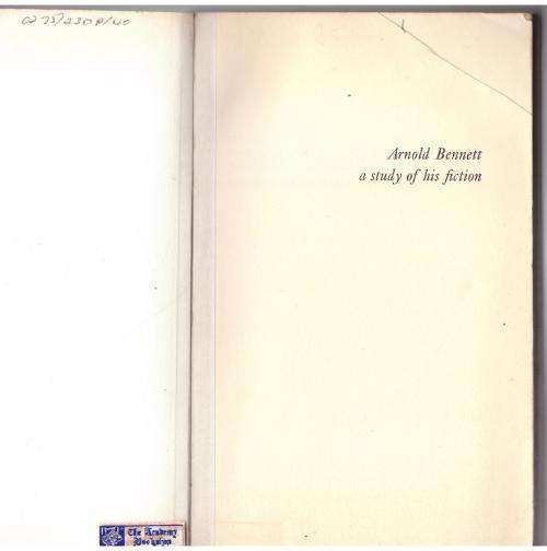 Arnold Bennett: A Study of His Fiction -- John Lucas