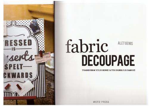 Fabric decoupage: Transform your home with fabulous fabric -- Alet Genis