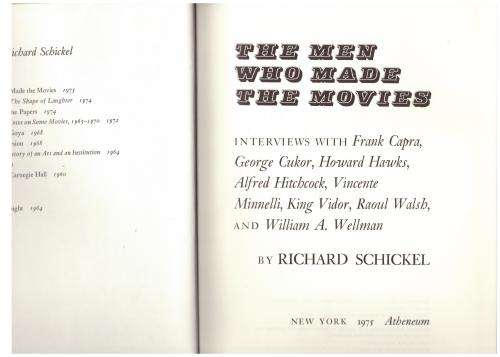 The Men who Made the Movies -- Richard Schickel