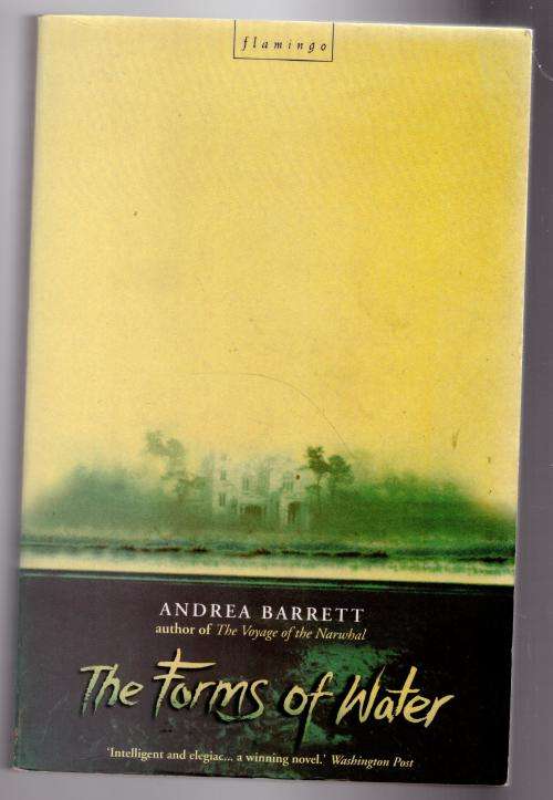 The Forms of Water  --  Andrea Barrett